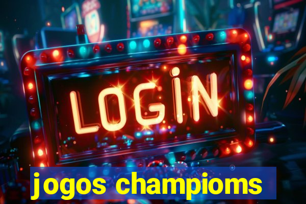 jogos champioms