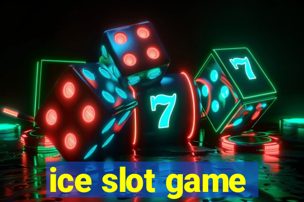 ice slot game