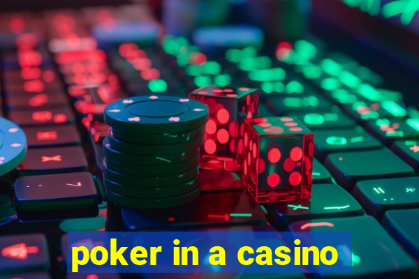 poker in a casino