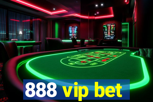 888 vip bet