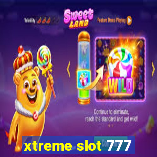 xtreme slot 777