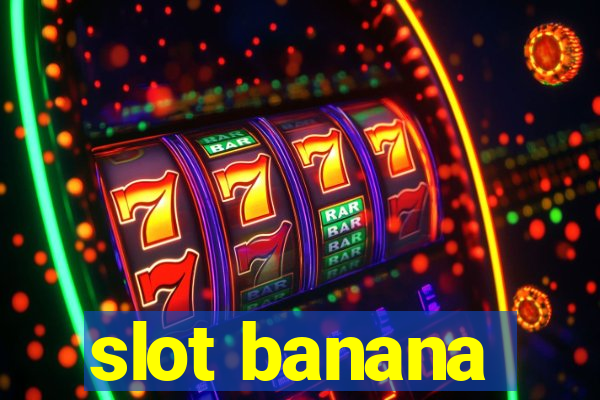 slot banana