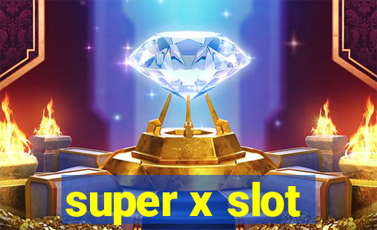 super x slot