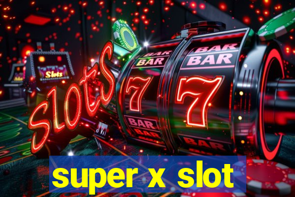 super x slot