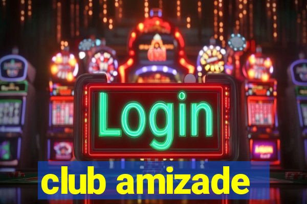 club amizade