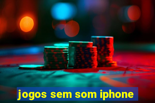 jogos sem som iphone