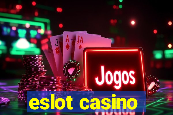 eslot casino