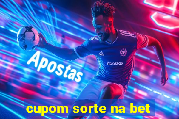 cupom sorte na bet