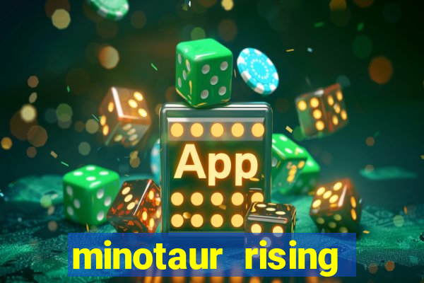 minotaur rising slot demo