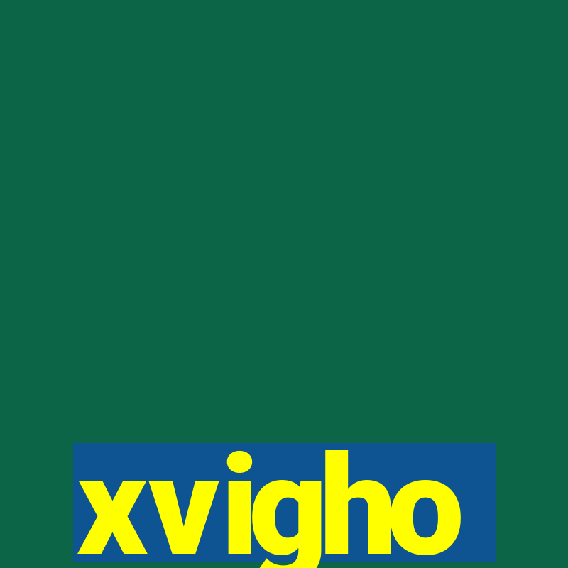 xvigho