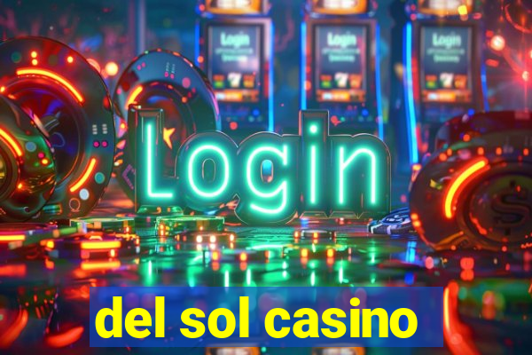 del sol casino