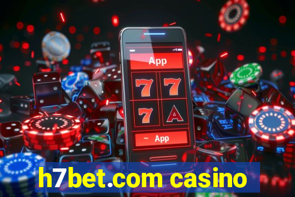 h7bet.com casino