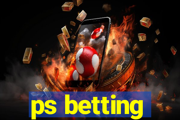 ps betting