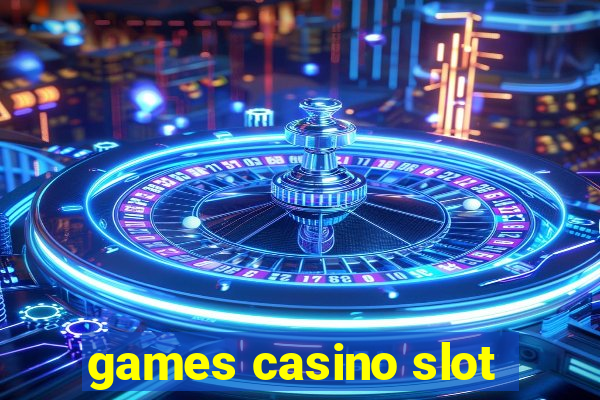 games casino slot