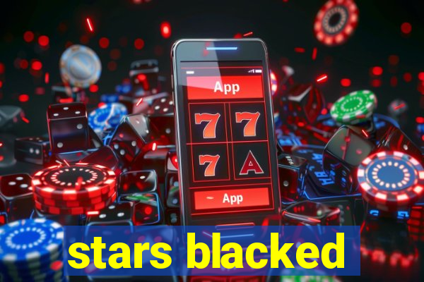 stars blacked