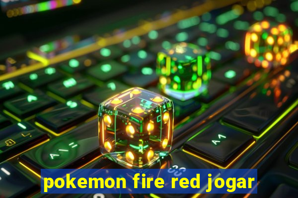 pokemon fire red jogar