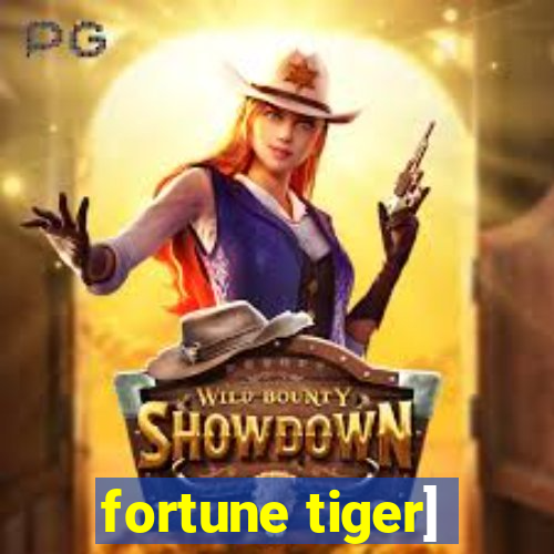 fortune tiger]