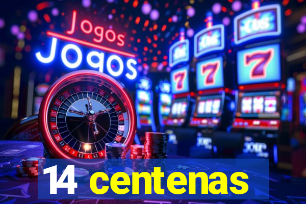 14 centenas