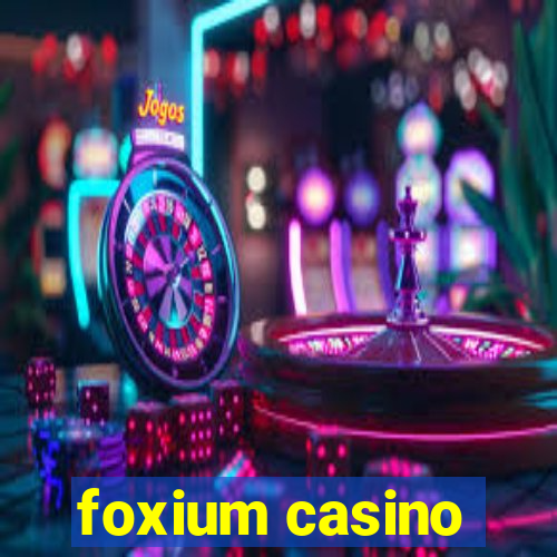 foxium casino