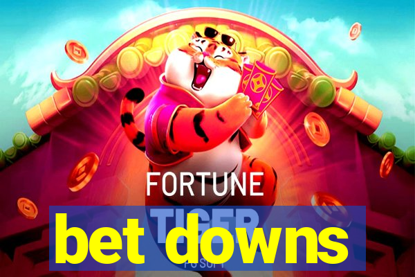 bet downs