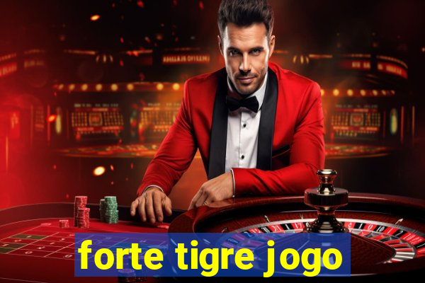 forte tigre jogo