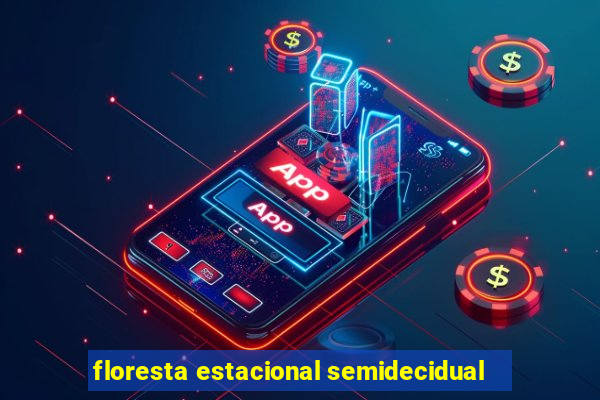 floresta estacional semidecidual