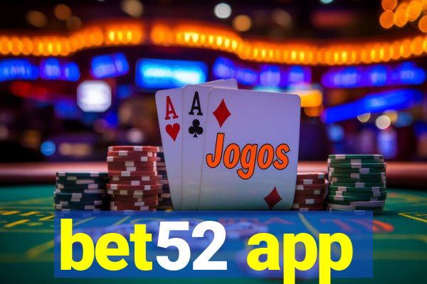 bet52 app