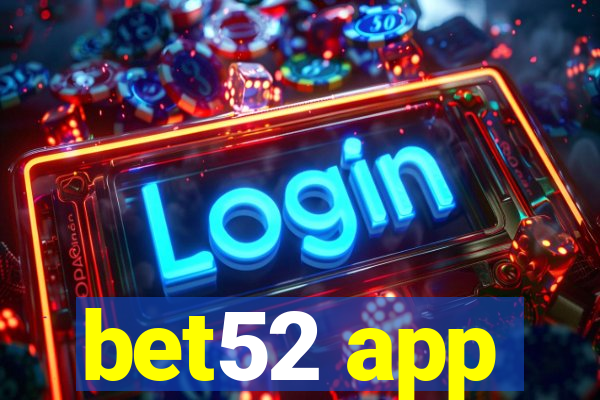 bet52 app