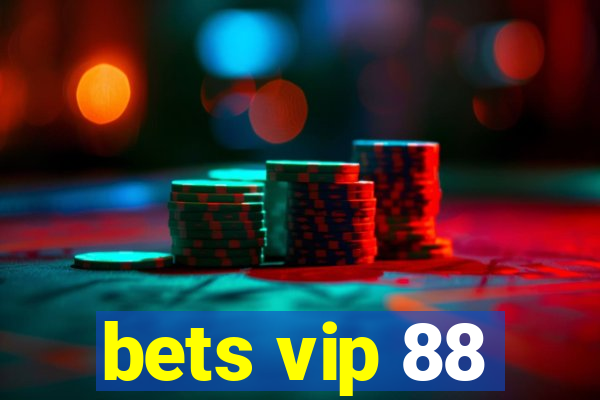 bets vip 88