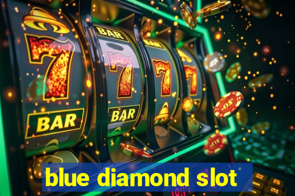 blue diamond slot