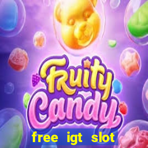 free igt slot games for fun