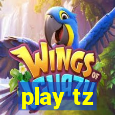 play tz