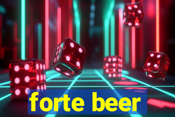 forte beer