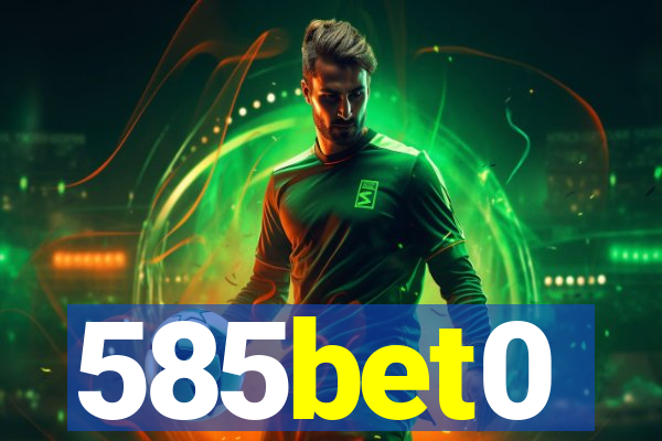 585bet0