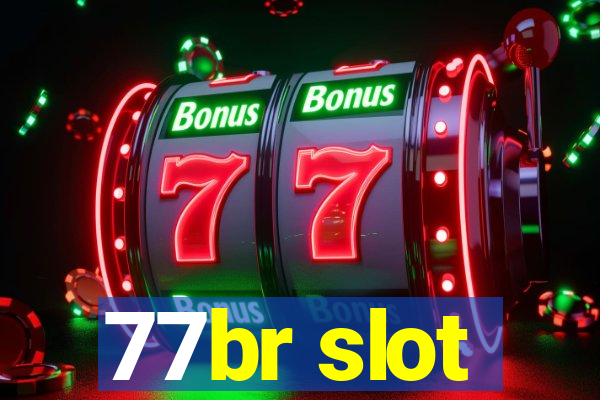 77br slot