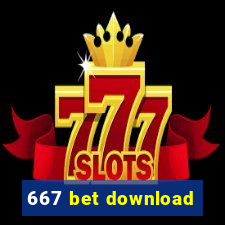 667 bet download