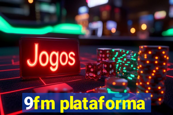 9fm plataforma