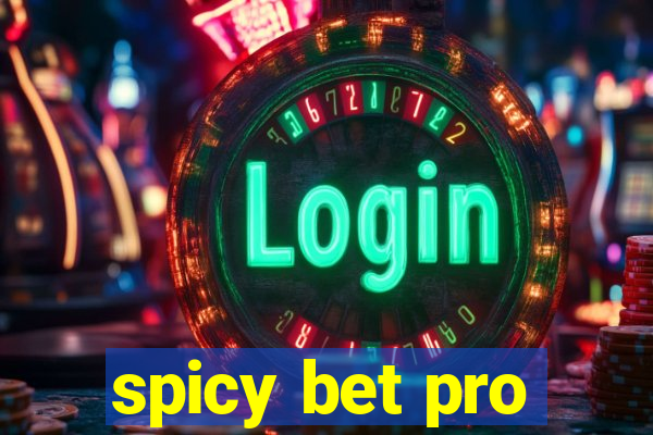 spicy bet pro