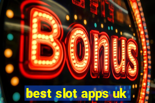 best slot apps uk