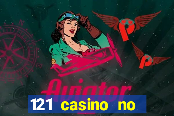 121 casino no deposit bonus