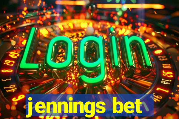 jennings bet