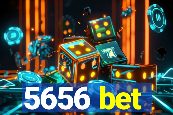 5656 bet