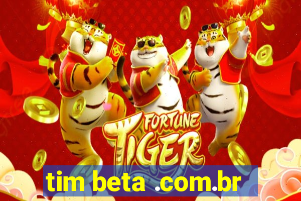 tim beta .com.br