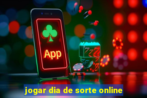 jogar dia de sorte online