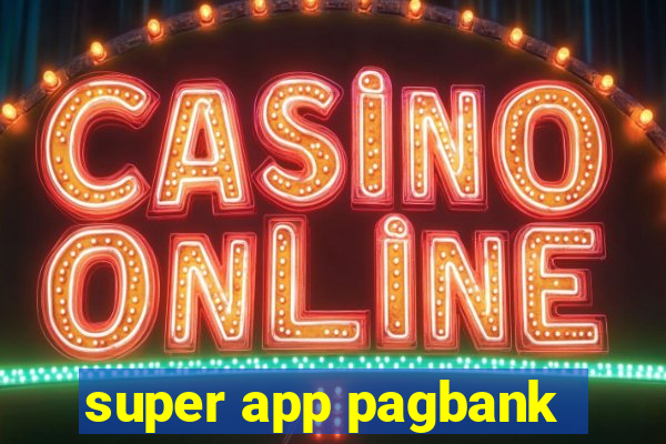 super app pagbank