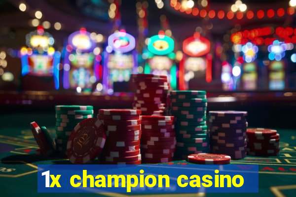 1x champion casino