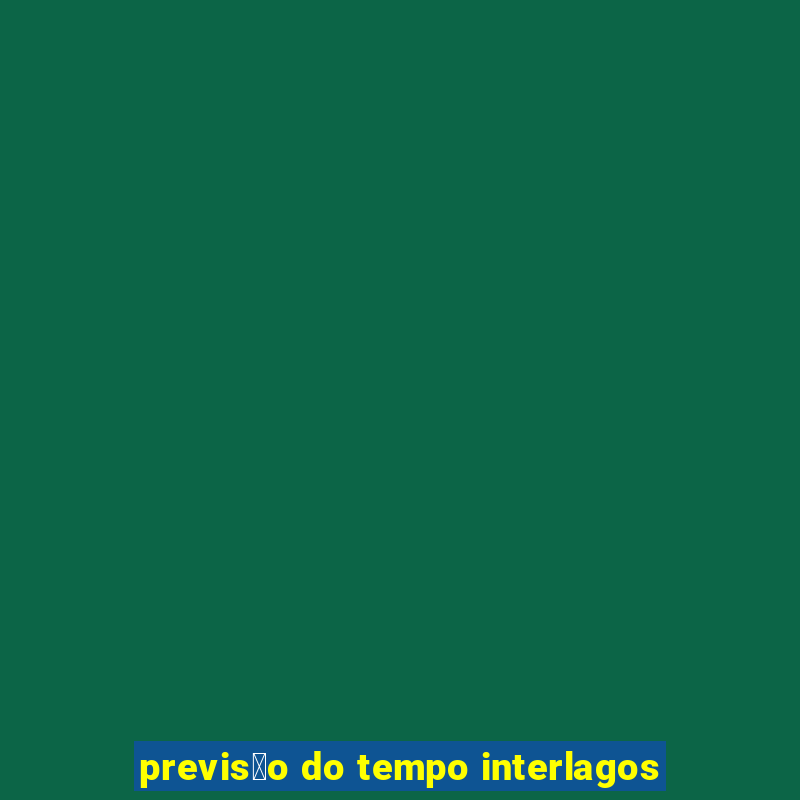 previs茫o do tempo interlagos