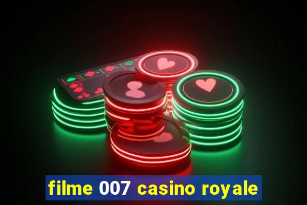 filme 007 casino royale