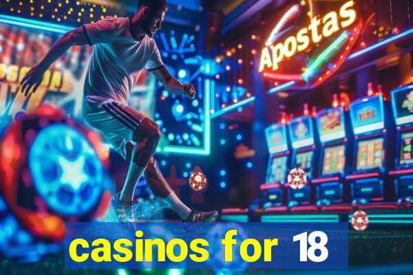 casinos for 18