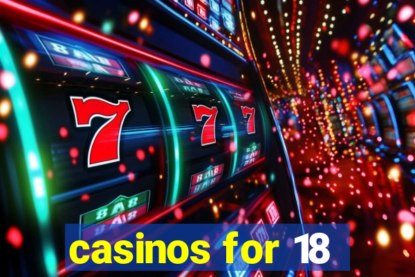 casinos for 18